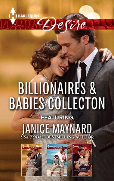 Billionaires & Babies Collection/Twins On The Way/Double The Trouble/Once Pregnant, Twice Shy