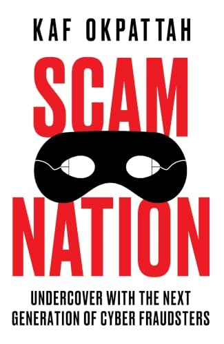 Scam Nation: A Journey Through the Sketchy World of Online Fraud