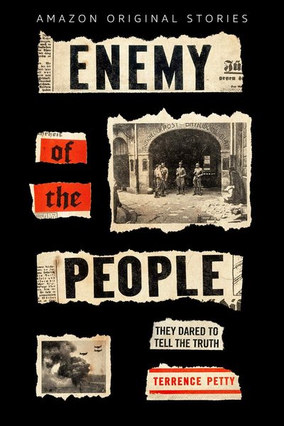 Enemy of the People: The Untold Story of the Journalists Who Opposed Hitler