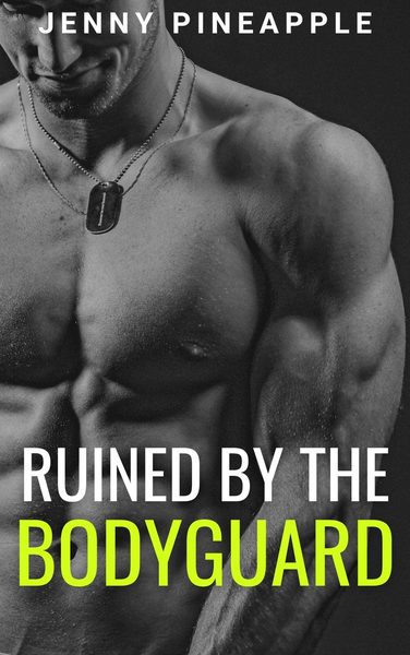 Ruined by the Bodyguard