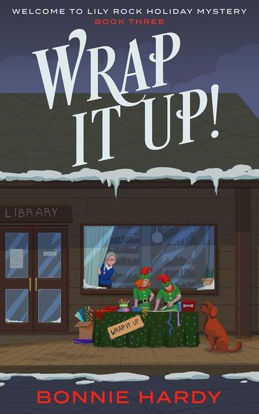 Wrap It Up! Welcome to Lily Rock Holiday Mystery