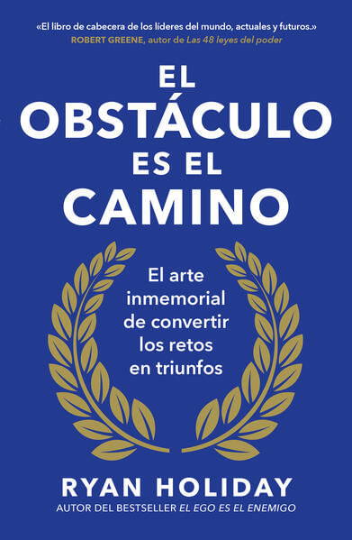 El obstáculo es el camino