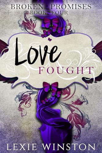 Love Fought (Broken Promises Book 4)