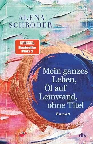 Mein ganzes Leben, Öl auf Leinwand, ohne Titel