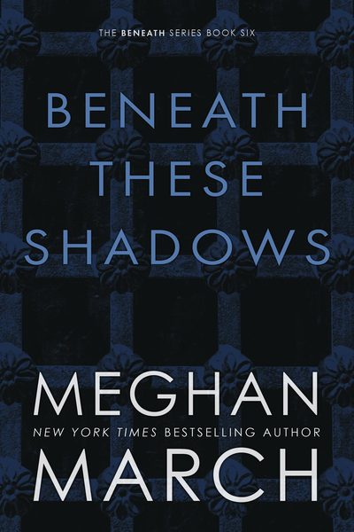Beneath These Shadows