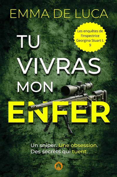 Les enquêtes de l'inspectrice Georgina Stuart, tome 9 : Tu vivras mon enfer