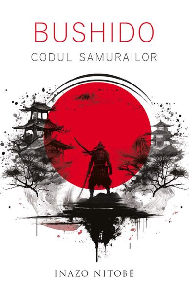 Bushido. Codul samurailor