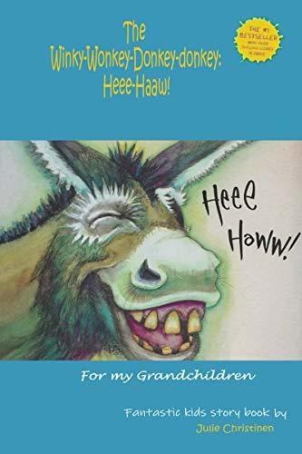 The Winky-Wonkey-Donkey-donkey: Heee-Haaw!