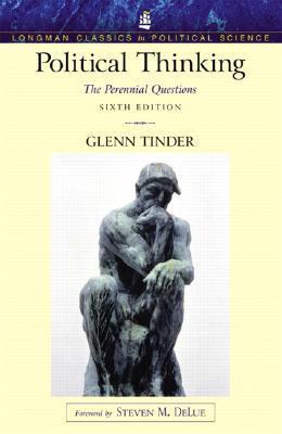Political Thinking: The Perennial Questions, 6th Edition