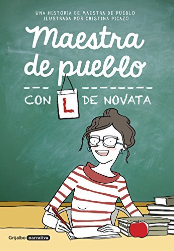 Maestra de pueblo, con L de novata (Maestra de pueblo, #1)