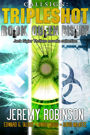 Callsign–Tripleshot (Jack Sigler Thrillers Novella Collection–Queen, Rook, and Bishop)