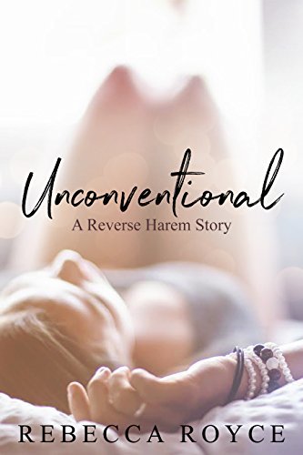 Unconventional (Reverse Harem Story, #1)