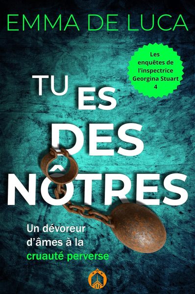 Les enquêtes de l'inspectrice Georgina Stuart, tome 4 : Tu es des nôtres