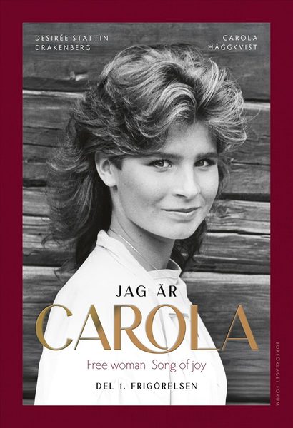 Jag är Carola · Del 1 · Frigörelsen