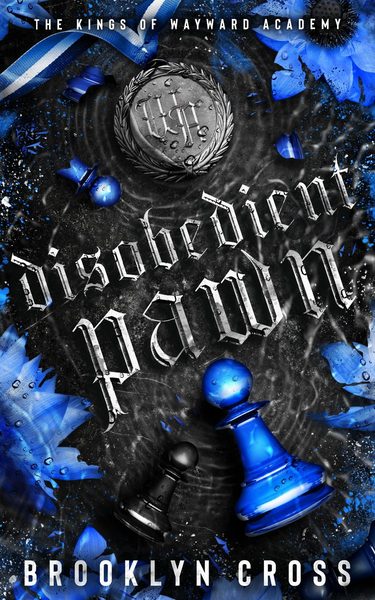 Disobedient Pawn (The Kings of Wayward Academy, #1)