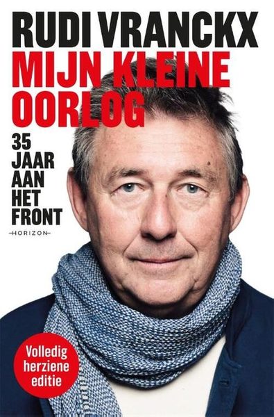 Mijn kleine oorlog vijfendertig jaar aan het front