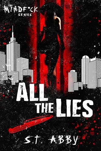 All the Lies (Mindf*ck, #4)