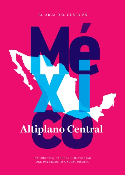 El arca del gusto en México / Altiplano central