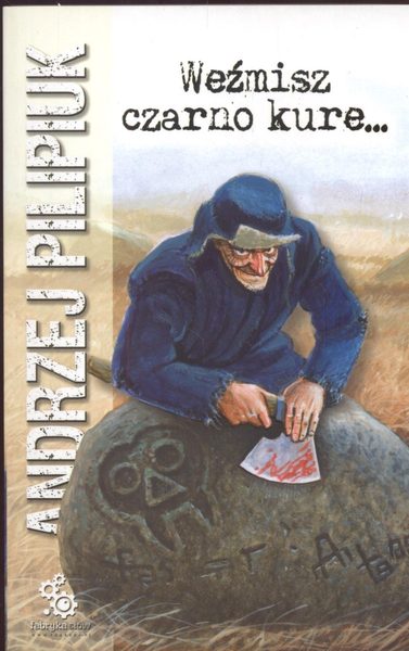 Weźmisz czarno kure...