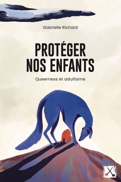 Protéger nos enfants : Queerness et adultisme