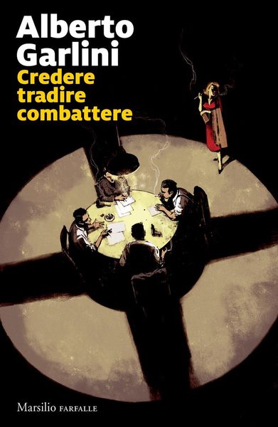 Credere tradire combattere
