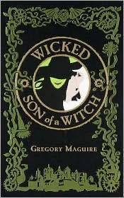Wicked & Son of a Witch : Two Complete Novels