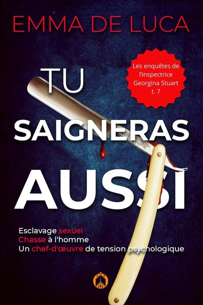 Les enquêtes de l'inspectrice Georgina Stuart, tome 7 : Tu saigneras aussi