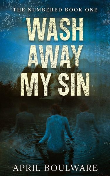 Wash Away My Sin: A cult horror thriller with ghosts, murder, and coercive control