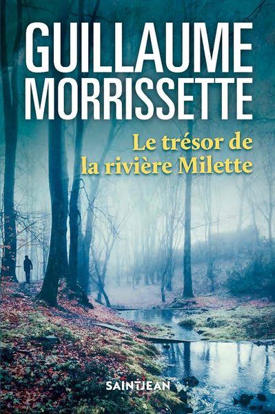 Le trésor de la rivière Milette