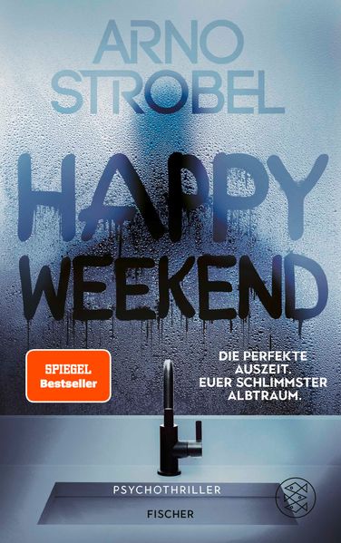 Happy Weekend – Die perfekte Auszeit. Euer schlimmster Albtraum.