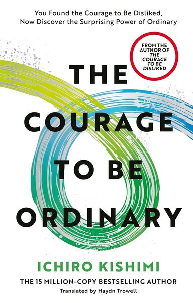 The Courage to Be Ordinary