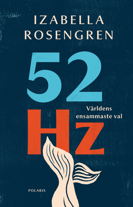 52 Hz. Världens ensammaste val