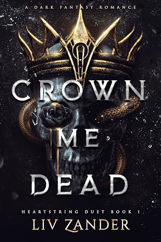 Crown Me Dead (Heartstring Duet, #1)