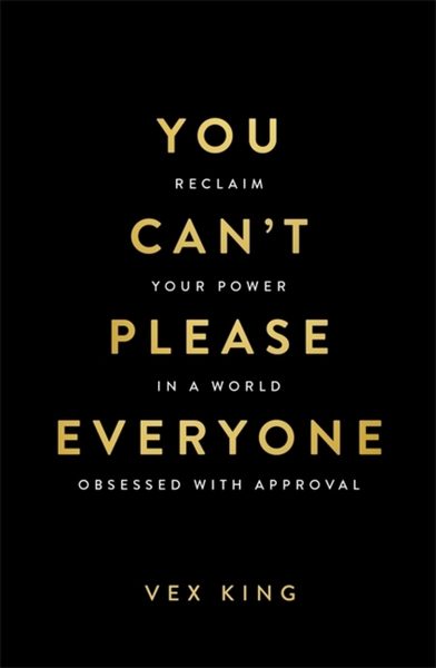 You Can’t Please Everyone