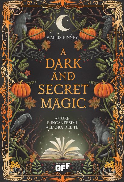 A dark and secret magic. Amore e incantesimi all'ora del tè