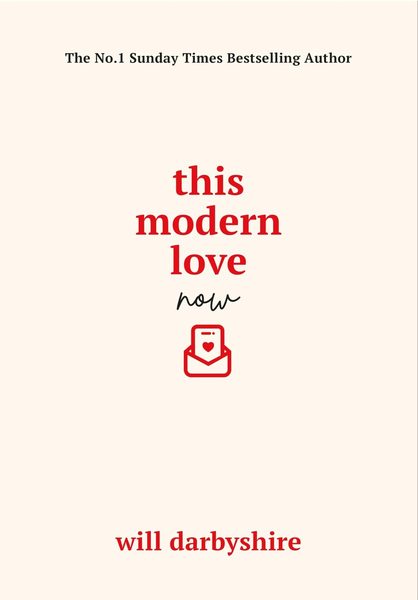 This Modern Love Now: On Dating, Relationships and Love - From the #1 Bestselling Author
