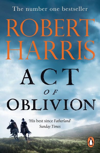 Act of Oblivion From the bestselling author of Conclave