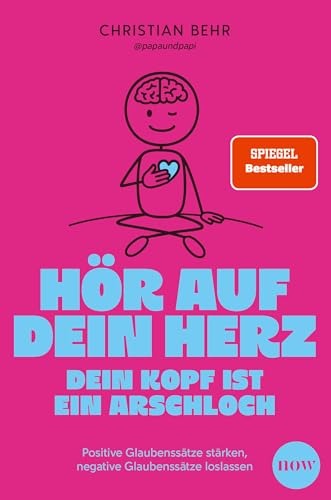 Hör auf dein Herz, dein Kopf ist ein Arschloch