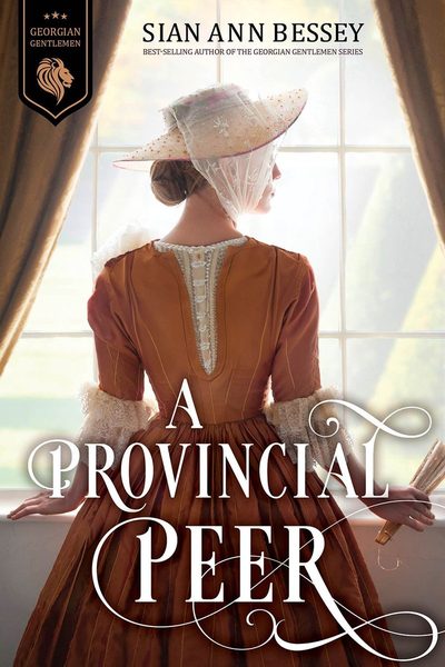 A Provincial Peer (Georgian Gentlemen, #6)