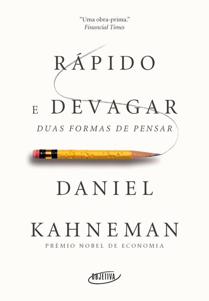 Rápido e devagar: Duas formas de pensar