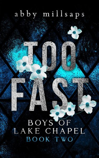 Too Fast (Boys of Lake Chapel #2)