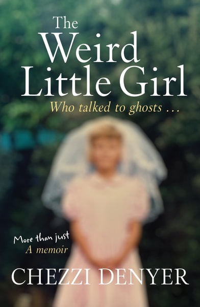 The Weird Little Girl Who Talked to Ghosts