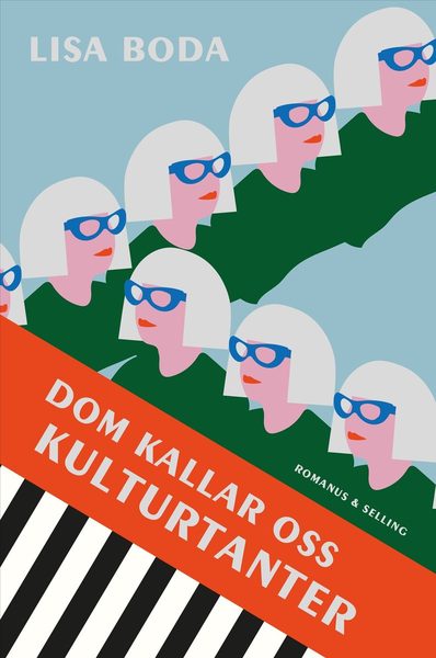 Dom kallar oss kulturtanter