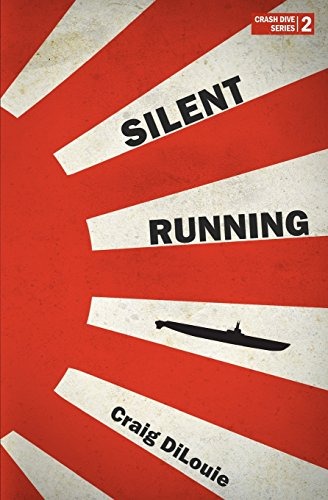 Silent Running (Crash Dive, #2)