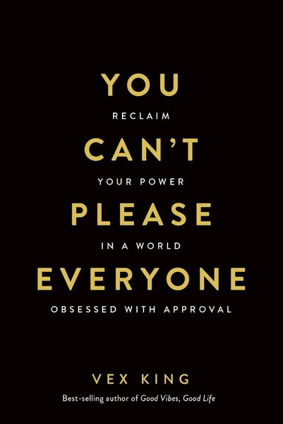 You Can't Please Everyone