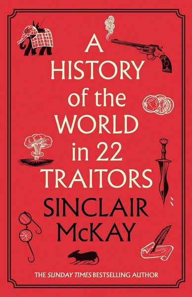 A History of the World in 22 Traitors