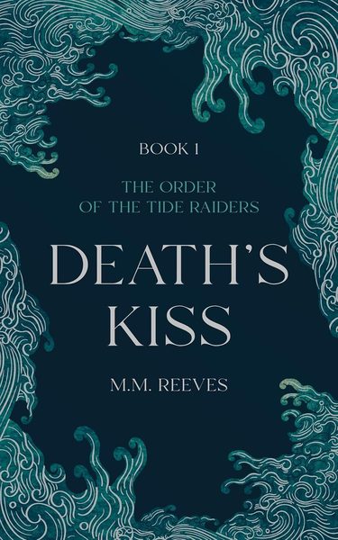 Death's Kiss (The Order of the Tide Raiders #1)