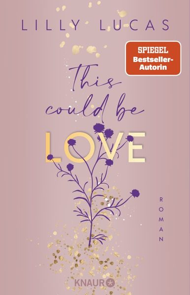 This could be love Roman | Start der neuen New-Adult-Reihe und Nr.-1-Spiegel-Bestseller von Lilly Lucas