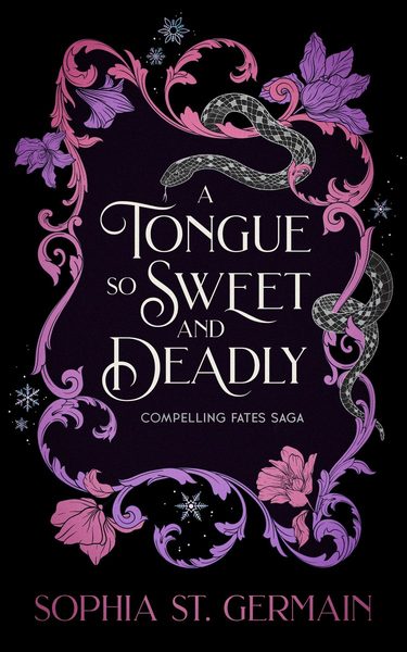 A Tongue so Sweet and Deadly (Compelling Fates Saga, #1)