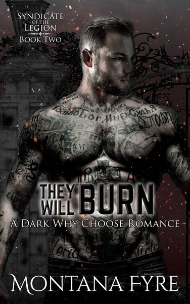 They Will Burn (Syndicate of the Legion, #2)